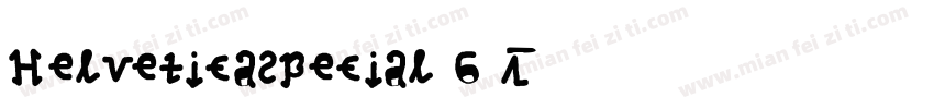 HelveticaSpecial 6 L字体转换